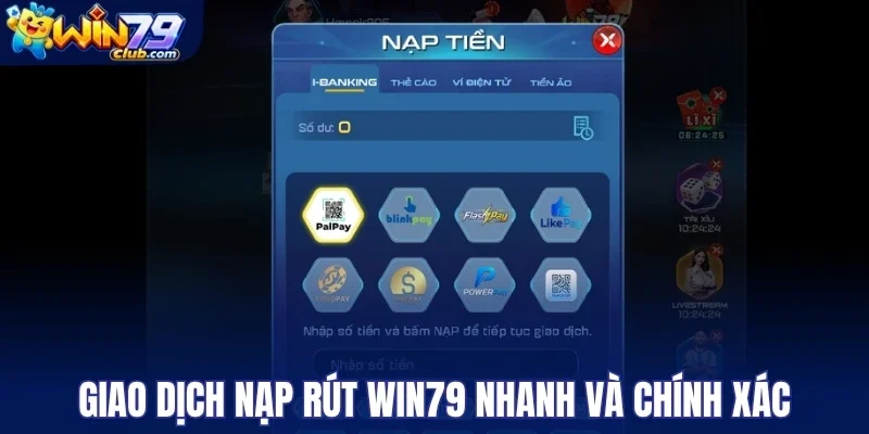 Giao dịch nạp rút Win79 nhanh và chính xác